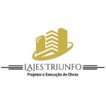 LAJES TRIUNFO PROJETOS E EXECUÇÃO DE OBRAS